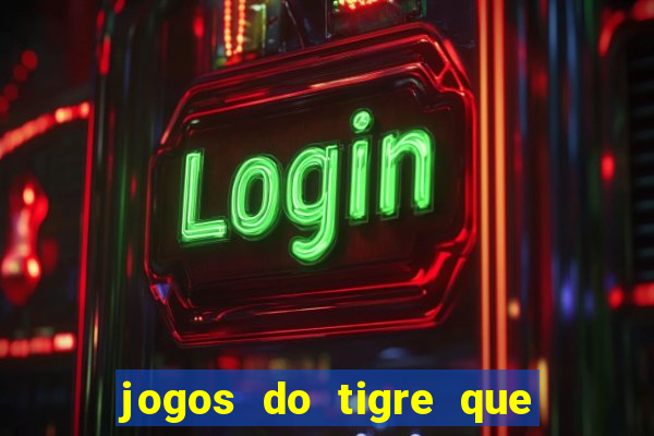 jogos do tigre que dao bonus no cadastro